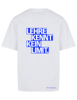 T-Shirt "LEHRE KENNT KEIN LIMIT" weiß