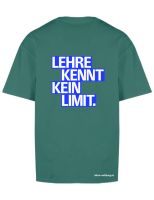 T-Shirt "LEHRE KENNT KEIN LIMIT" petrol